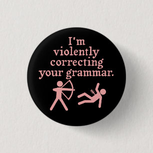 Funny "Silently Correcting Your Grammar" Spoof 3 Cm Round Badge
