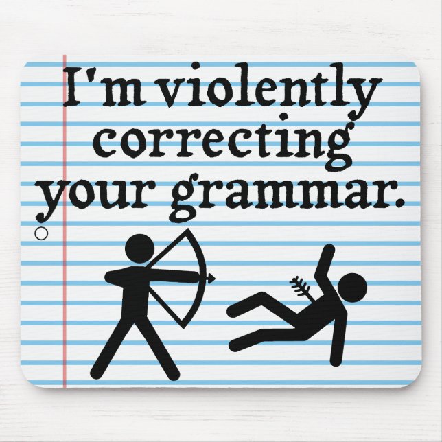 Funny "Silently Correcting Your Grammar" Spoof Mouse Mat (Front)