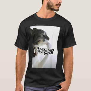 funny silly cat meme i forgor cringe brainrot meme T-Shirt