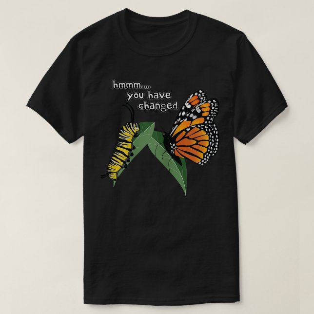 Funny Silly Caterpillar Monarch Butterfly Humour T T-Shirt (Design Front)