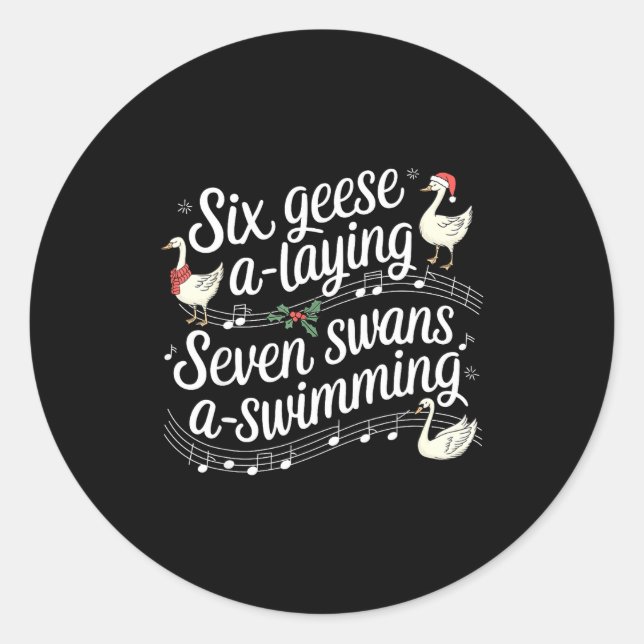 Funny Silly Goose 6 Geese Laying 7 Swans Swimming  Classic Round Sticker (Front)