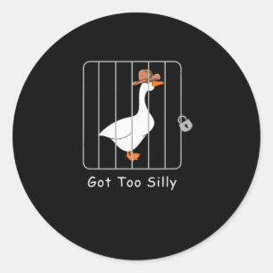 Funny Silly Goose Lover Mugshot Meme - Got Too Sil Classic Round Sticker
