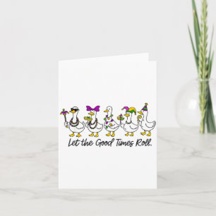 Funny Silly Goose Mardi Gras Let The Good Times Ro Card