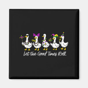 Funny Silly Goose Mardi Gras Let The Good Times Ro Magnet