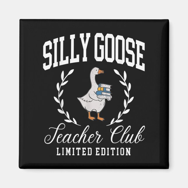 Funny Silly Goose Teacher Club Teacher Appreciatio Magnet (Front)