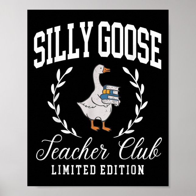 Funny Silly Goose Teacher Club Teacher Appreciatio Poster (Front)