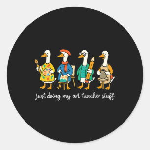 Funny Silly Goose Teaching Art Teacher Painting Dr Classic Round Sticker