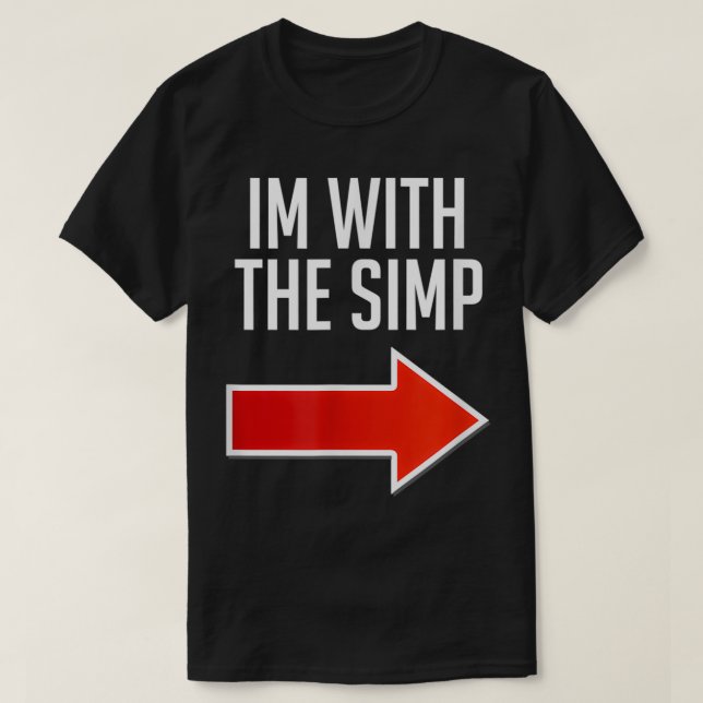 Funny Simp Costume, I'm With The Simp  T-Shirt (Design Front)