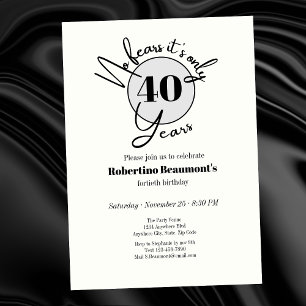 Funny Simple No Fears 40th birthday party Invitation