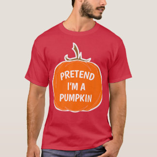 Funny Simple Pretend I'm A Pumpkin Halloween  T-Shirt