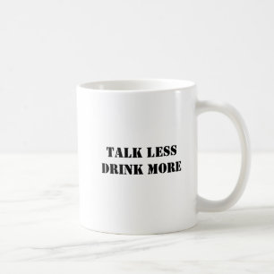 Funny Simple Talk Less Drink More Coffee Mug