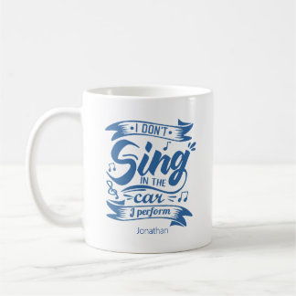 Funny Singing in the Car Gift Coffee Mug