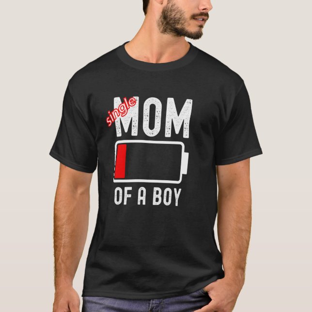 Funny Single Mum Of A Boy Low Battery Mothers Day  T-Shirt (Front)