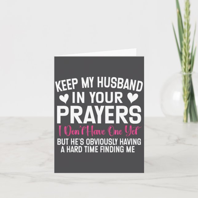 Funny Single Woman Quote Keep My Husband In Your P Card (Front)