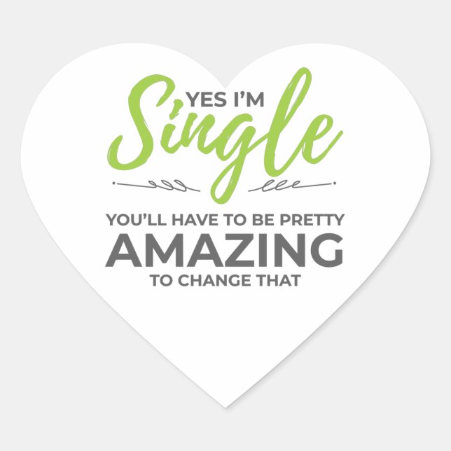 Funny Singles for Women Yes Im Single Dating Heart Sticker (Front)