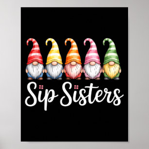 Funny sip sisters gnomes watercolor saying Funny s Poster