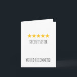Funny Sister Birthday Card (5-Star Review Theme)<br><div class="desc">Funny Sister Birthday Card with 5-Star Review Design - "Decent Sister" Joke & "Would Recommend" Message - Cute Quirky Greeting Card for Sisters,  Best Friend Gifts,  Sisterhood Keepsake (Birthday/Christmas) - Funny Cousin/Family Appraisal</div>