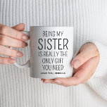 Funny Sister Birthday Gift Ideas Big Little Sister Coffee Mug<br><div class="desc">Funny Sister Birthday Gift Ideas Big Little Sister Coffee Mug</div>