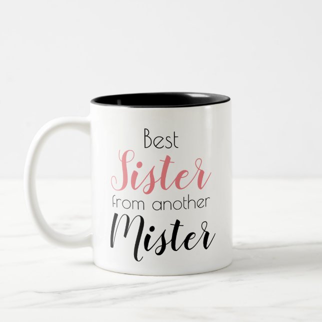Funny Sister From Another Mister Pretty Two-Tone Coffee Mug (Left)