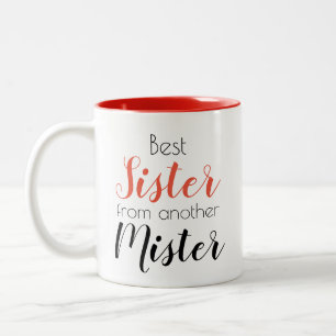Funny Sister From Another Mister Pretty Two-Tone Coffee Mug