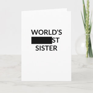 Funny Sister Gift - World's Blank Sister Card