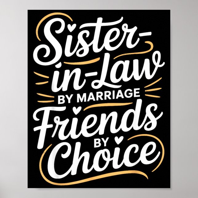 Funny Sister-in-law By Marriage Friends Choice  Poster (Front)