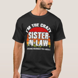 Funny Sister in Law Gift Ideas for Birthday T-Shirt
