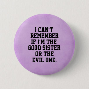 Funny Sister Quote 6 Cm Round Badge
