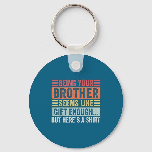 Funny Sister Sarcastic Sibling Humor Quote From Br Key Ring (Front)