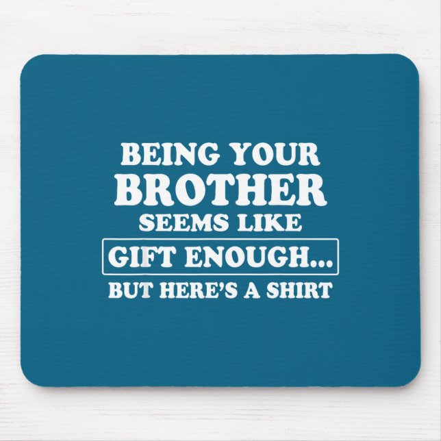 Funny Sister Sarcastic Sibling Humor Quote From Br Mouse Mat (Front)