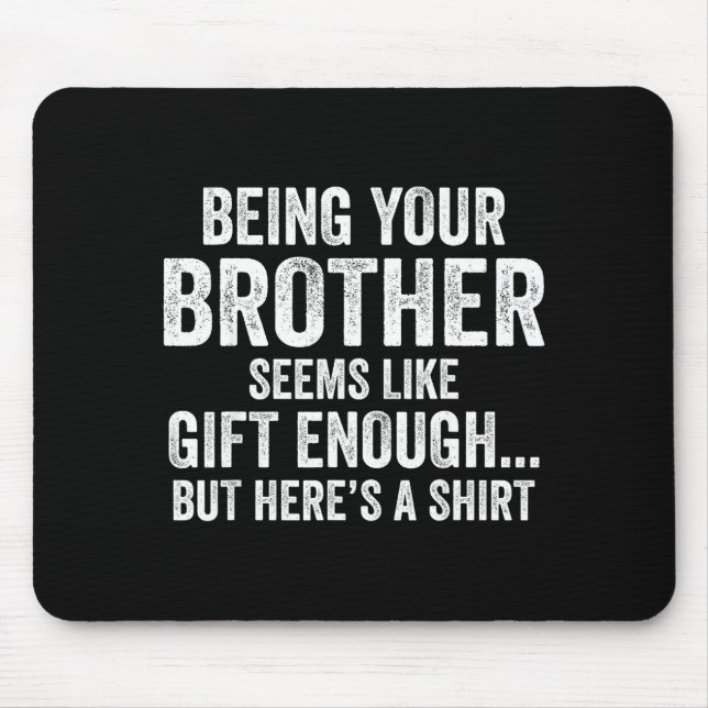 Funny Sister Sarcastic Sibling Humor Quote From Br Mouse Mat (Front)