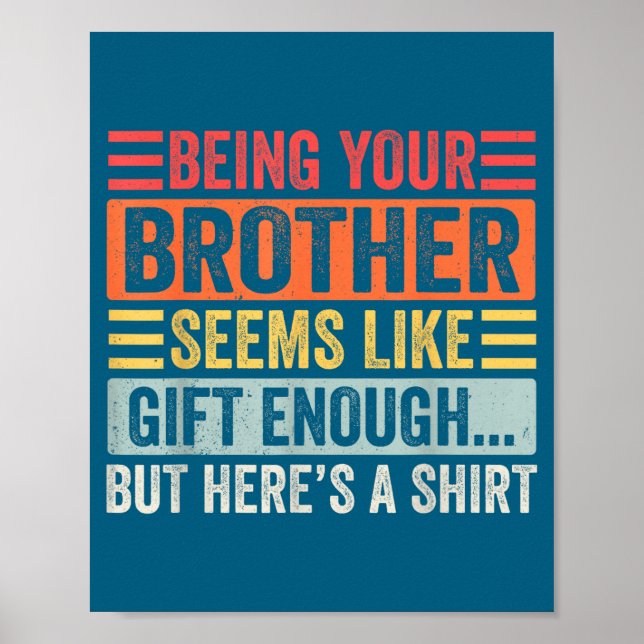Funny Sister Sarcastic Sibling Humor Quote From Br Poster (Front)