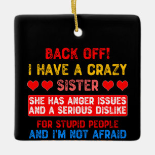 Funny Sister Saying Ceramic Ornament
