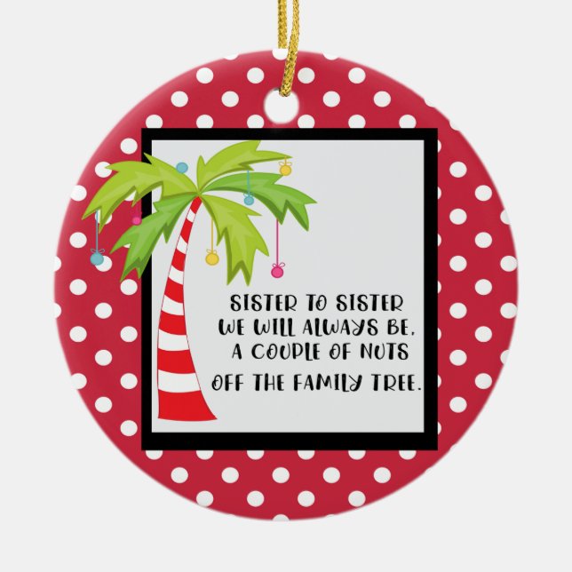 Funny Sister To Sister Christmas ornament (Front)
