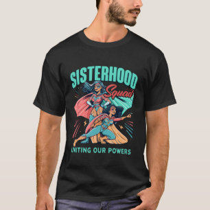 Funny Sisterhood Best Friend BFFs Bestie Sister Si T-Shirt