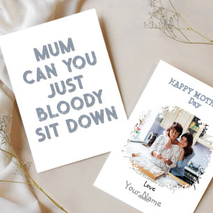 Funny Sit down Mother's day photo Card 