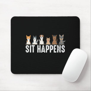 Funny Sit Happens Cool Sitting Dogs Mouse Mat