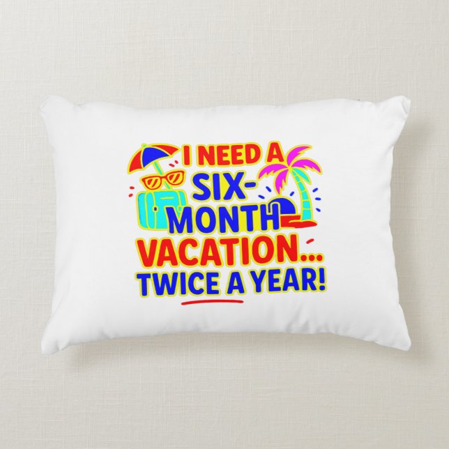 Funny Six-Month Vacation Decorative Cushion (Front)
