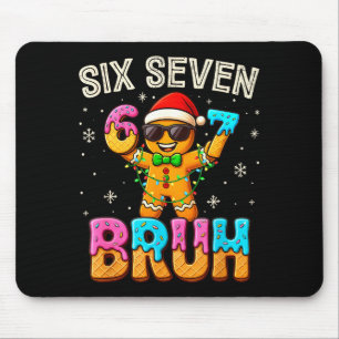 Funny Six Seven 67 Bruh Gingerbread 6 7 Meme Chris Mouse Mat