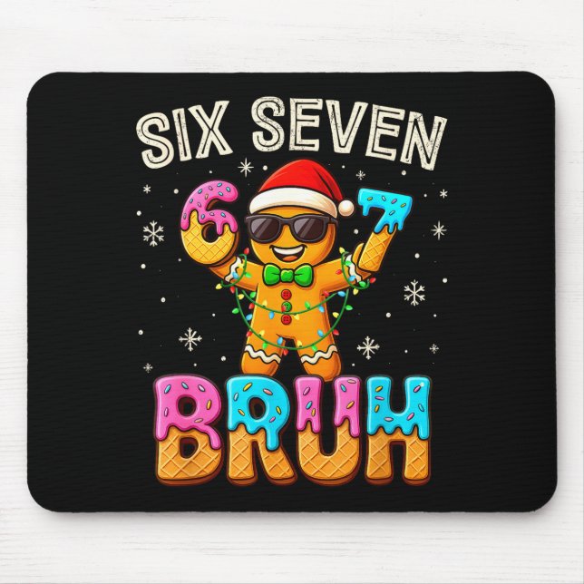 Funny Six Seven 67 Bruh Gingerbread 6 7 Meme Chris Mouse Mat (Front)