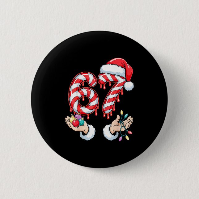 Funny Six Seven 67 Christmas Candy Cane Festive Ho 6 Cm Round Badge (Front)