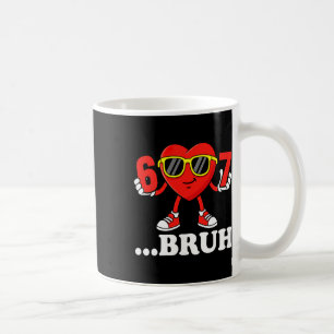 Funny Six Seven 67 Meme 6 7 Bruh Valentine Boys Gi Coffee Mug
