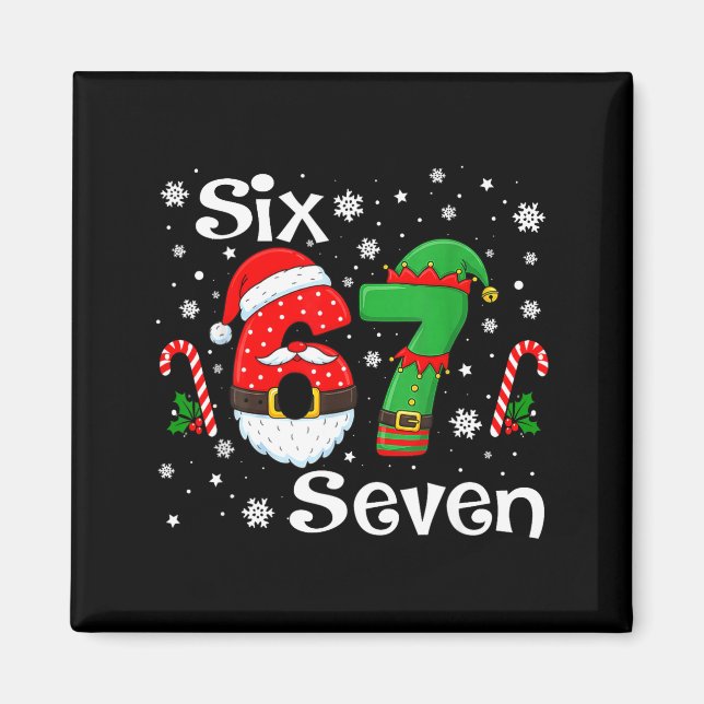 Funny Six Seven 67 Meme 6 7 Elf Santa Christmas Pa Magnet (Front)