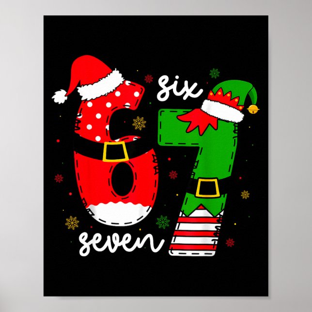 Funny Six Seven 67 Meme 6 7 Elf Santa Christmas Pa Poster (Front)