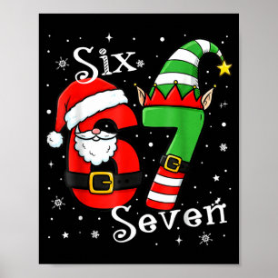 Funny Six Seven 67 Meme 6 7 Elf Santa Christmas Pa Poster