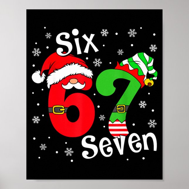 Funny Six Seven 67 Meme 6 7 Elf Santa Christmas Pa Poster (Front)