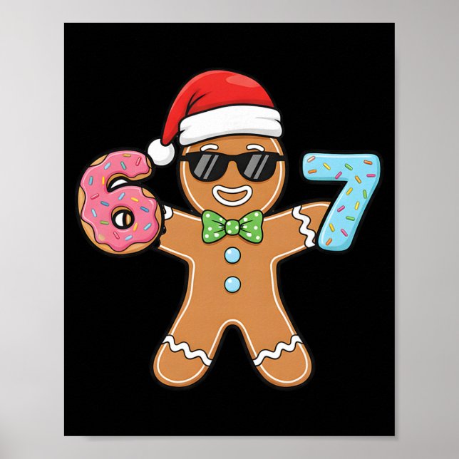 Funny Six Seven 67 Meme 6 7 Gingerbread Christmas  Poster (Front)