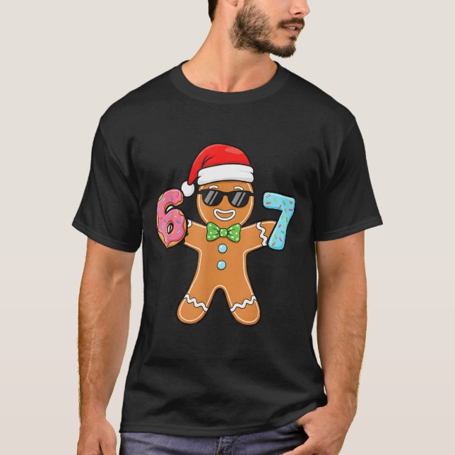 Funny Six Seven 67 Meme 6 7 Gingerbread Christmas  T-Shirt (Front)