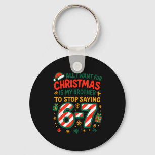 Funny Six Seven 67 Meme All I Want For Christmas B Key Ring
