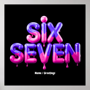 Funny Six Seven 67 Meme Gen Alpha Cool Viral Style Poster